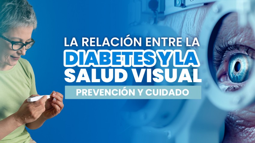 Foto principal de La Relación entre la Diabetes y la Salud Visual: Prevención y Cuidado